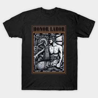 HONOR LABOR DRAWING AND DIGITAL ART T-Shirt